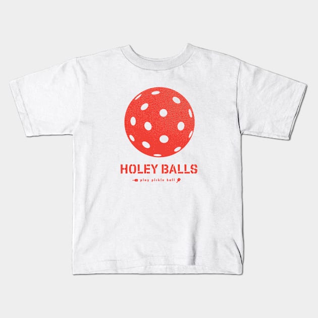 Holey Balls Pickle Ball Shirt Kids T-Shirt by brendafleming